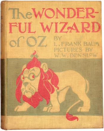 The Wonderful Wizard of Oz, by L. Frank Baum, Illustrated by W. W. Denslow, Chicago, New York: George M. Hill Co., 1900, 1st ed. 8 by 10 inches. Courtesy of "The Wonderful World of Oz: An Illustrated History of the American Classic" by John Fricke (Down East Books).