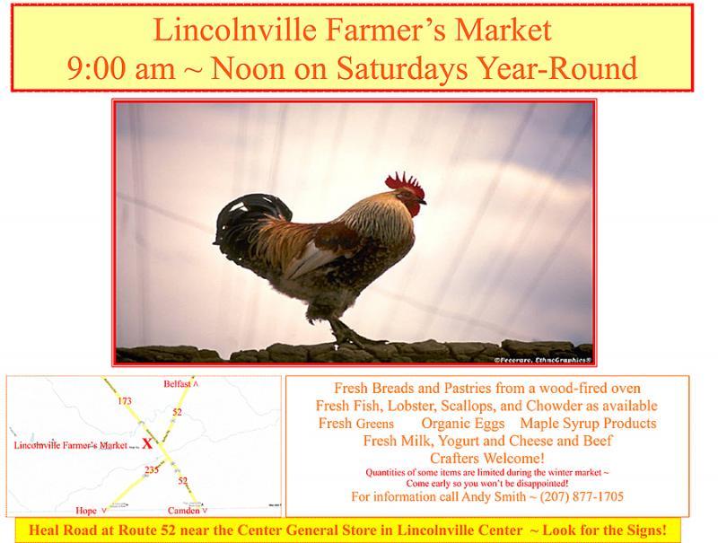 The Lincolnville Farmers' Market is open every Saturday in the Center, from 9 a.m. to noon.