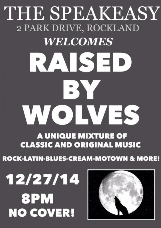 Raised By Wolves is playing at The Speakeasy Saturday night at 8 p.m