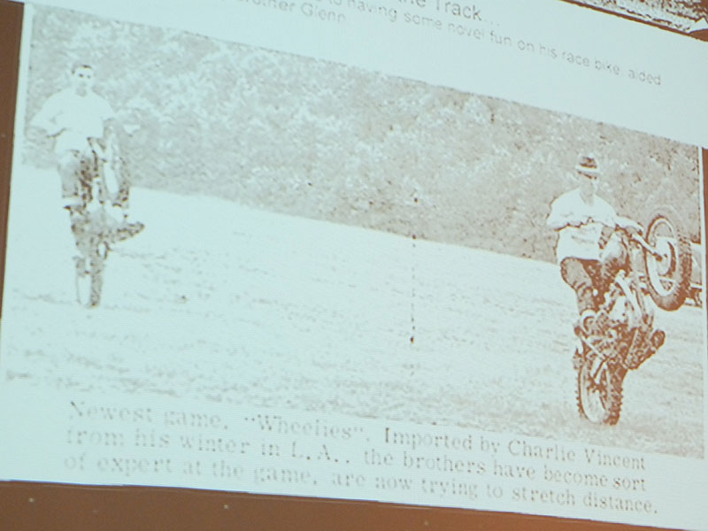 Brought from a visit to California, Charlie Vincent is generally credited with bringing the “wheelie” to Maine.