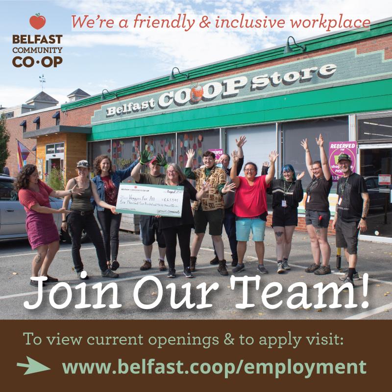 Belfast Community Co-op is always looking for great people to join our team. Apply online: Belfast.coop/employment Join our Team