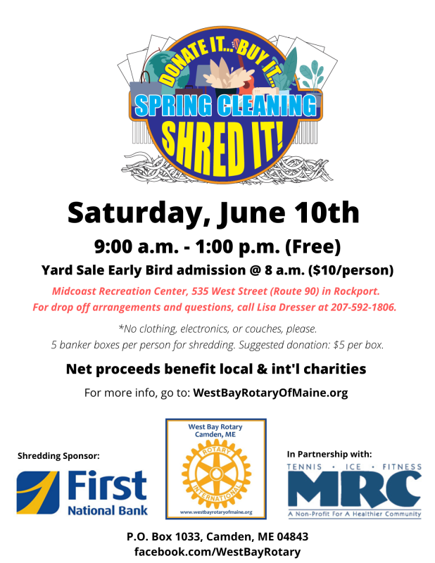 Community Yard Sale & Shredding is set for June 10th at MRC in Rockport! For more info: www.WestBayRotaryOfMaine.org.