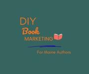 DIY Marketing for Maine Authors