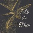 Book cover for "Into the Ether"