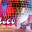 Disco Themed Late Skate evening roller skating