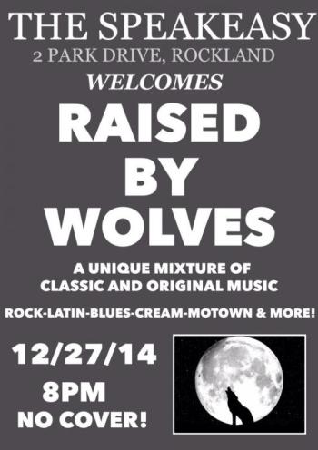 Raised By Wolves is playing at The Speakeasy Saturday night at 8 p.m