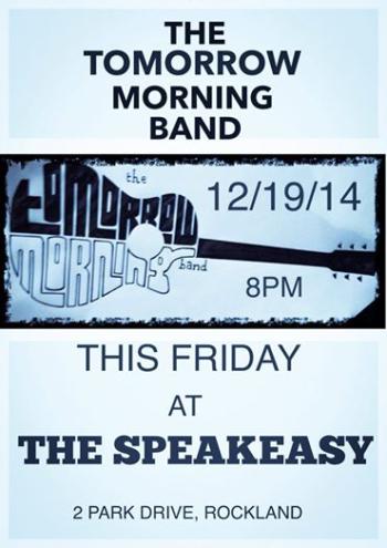 The Speakeasy is hosting the Tomorrow Morning band on Friday night.