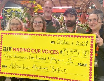 A Cash Register Round-Up campaign at Aubuchon Hardware in Belfast raised more than $5,000.00 for Finding Our Voices. From left to right, Patrisha McLean, CEO and founder of the Camden-based nonprofit, the group’s chief of staff Mary Kamradt, Aubuchon Manager Greg Hodgman, Assistant Manager Simon Fernands, and Garden Center Manager Sandra Verdosci. (Photo courtesy Finding Our Voices) A Cash Register Round-Up campaign at Aubuchon Hardware in Belfast raised more than $5,000.00 for Finding Our Voices. From left to right, Patrisha McLean, CEO and founder of the Camden-based nonprofit, the group’s chief of staff Mary Kamradt, Aubuchon Manager Greg Hodgman, Assistant Manager Simon Fernands, and Garden Center Manager Sandra Verdosci. (Photo courtesy Finding Our Voices)