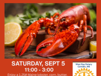 West Bay Rotary's Lobster Bake is September 5 under the big tent at the Camden Windjammer Festival. FMI: www.westbayrotaryofmaine.org.