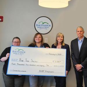Bar Harbor Bank & Trust presents a donation from the Bank’s Casual for a Cause program to Pine Tree Society. Pictured L-R: Adria King, Chief Development Officer at Pine Tree Society; Nichole England, Branch Relationship Manager at BHBT; Suzanne Moffatt, SVP Senior Wealth Manager at Bar Harbor Wealth Management; and Chris Rugullies, SVP Regional Relationship Manager at BHBT.
