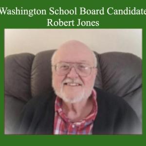 a photo of Robert Jones, candidate for Regional School Unit 40 School Board for the town of Washington. 