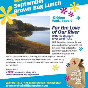 A sky blue and white poster advertising the September 9th Brown Bag Lunch at Watts Hall. It features a picture of the St. George River and a picture of a brown paper lunch bag. The text on the poster is transcribed in the body of this article.